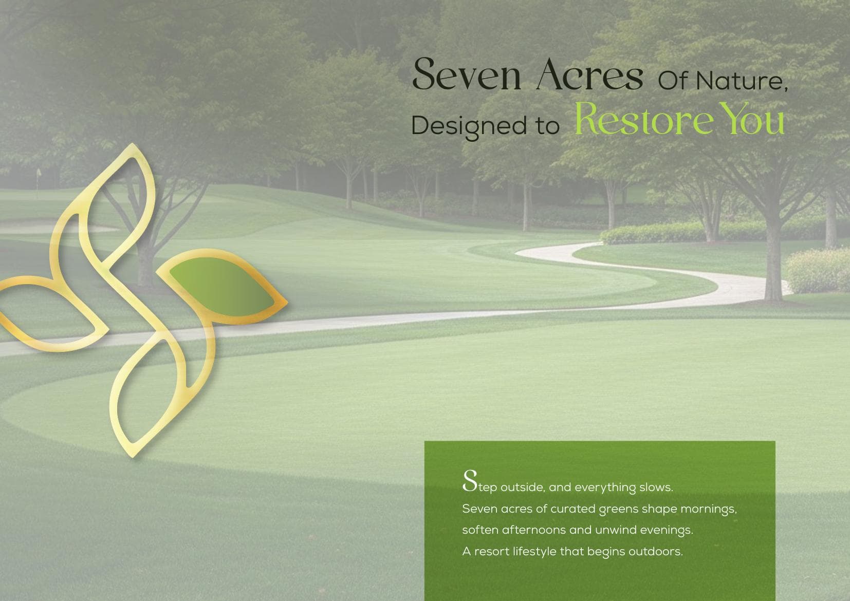 Seven Acres of Curated Greens